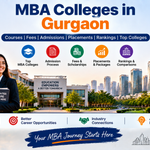 MBA Colleges in Gurgaon: Top Institutes, Courses and Admission Guide