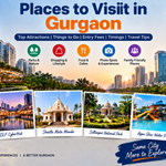 Places to Visit in Gurgaon: Best Tourist Attractions and Things to Do